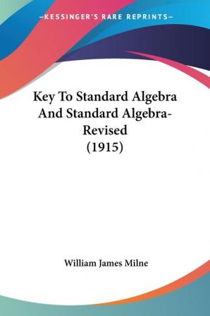 Key to Standard Algebra and Standard Algebra