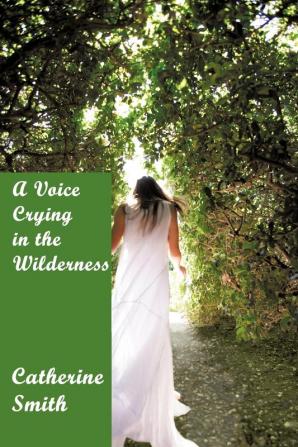 A Voice Crying in the Wilderness: Volume I: 1