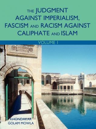 The Judgment Against Imperialism Fascism and Racism Against Caliphate and Islam