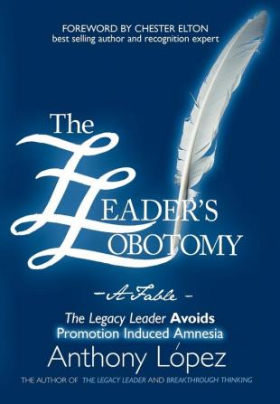 The Leader's Lobotomy - A Fable