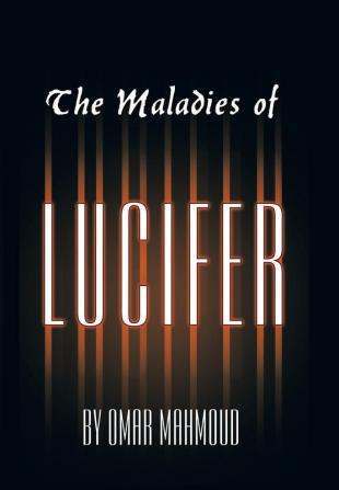 The Maladies of Lucifer