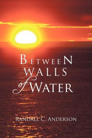 Between Walls of Water