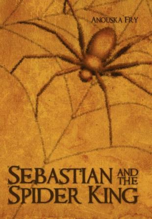 Sebastian and the Spider King