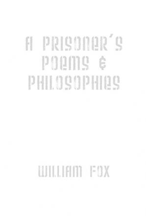 A Prisoner's Poems & Philosophies