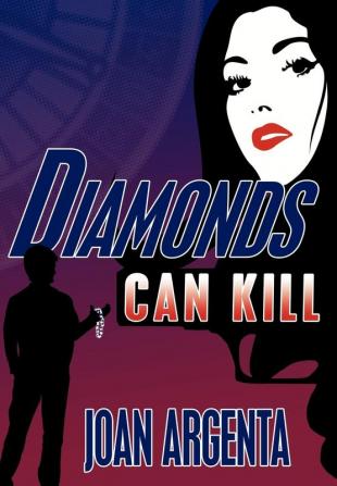 Diamonds Can Kill