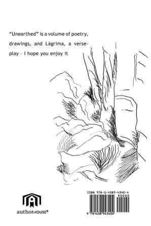 Unearthed: Poems and Drawings by