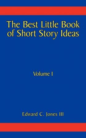 The Best Little Book of Short Story Ideas