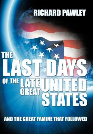 The Last Days of the Late Great United States