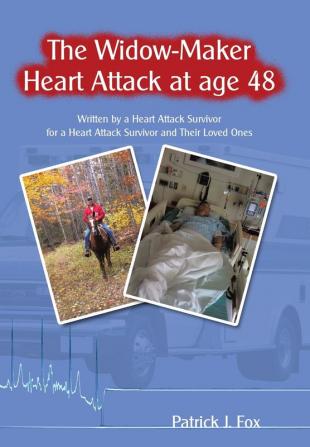 The Widow-Maker Heart Attack at Age 48