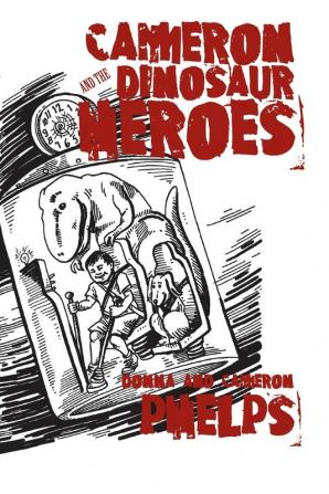 Cameron and the Dinosaur Heroes