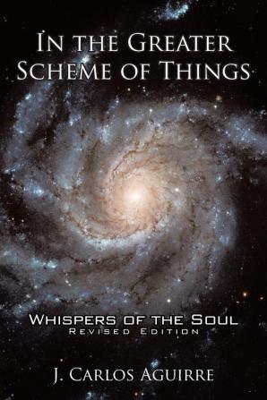 In the Greater Scheme of Things - Whispers of the Soul