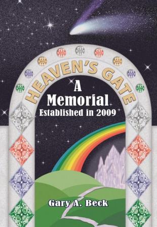 Heaven's Gate a Memorial Established 2009