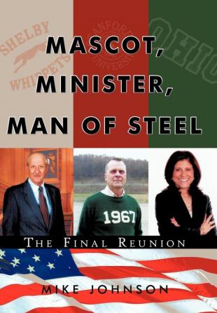 Mascot Minister Man of Steel - The Final Reunion