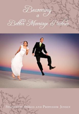 Becoming a Better Marriage Partner