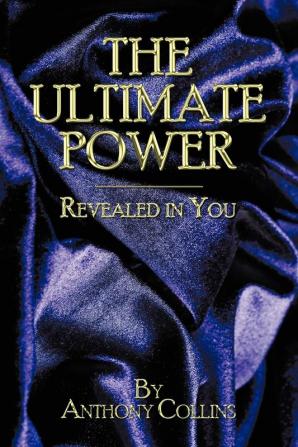 THE Ultimate Power: Revealed In You