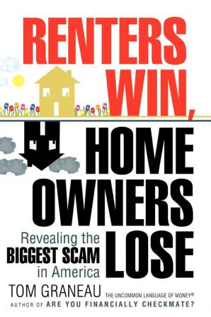 Renters Win Home Owners Lose