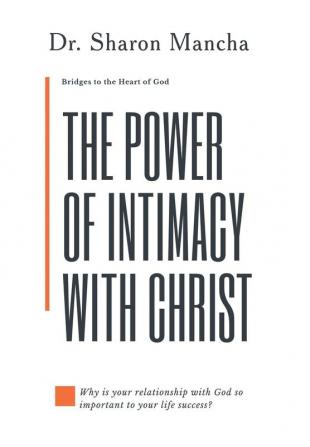 The Power of Intimacy with Christ