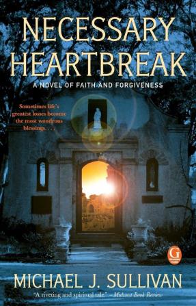 Necessary Heartbreak: A Novel of Faith and Forgiveness