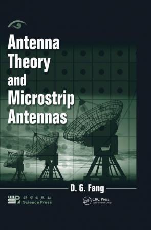 Antenna Theory and Microstrip Antennas