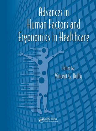 Advances in Human Factors and Ergonomics in Healthcare