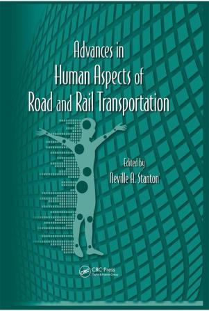 Advances in Human Aspects of Road and Rail Transportation