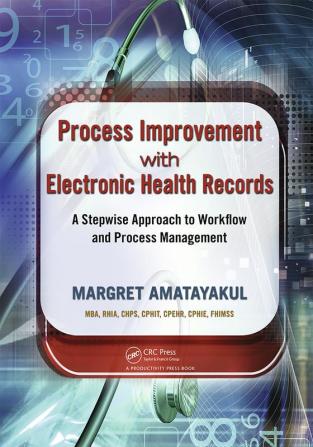 Process Improvement with Electronic Health Records