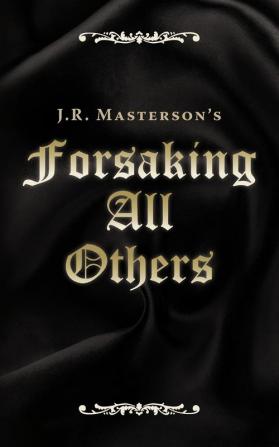 Forsaking All Others