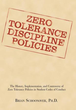 ZERO TOLERANCE DISCIPLINE POLICIES