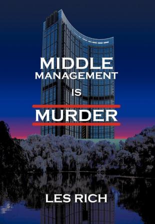 Middle Management is Murder