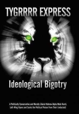 Ideological Bigotry