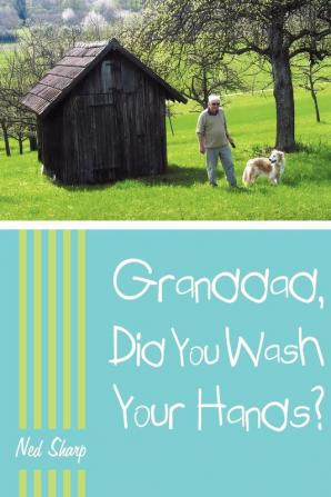 Granddad Did You Wash Your Hands?