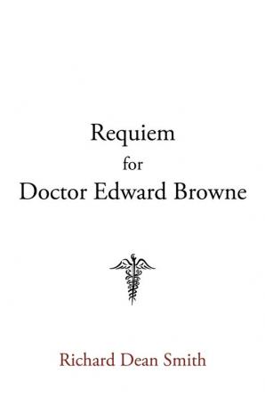 Requiem for Doctor Edward Browne