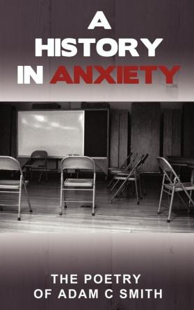 A History in Anxiety