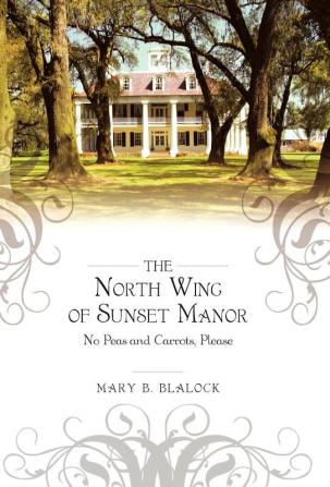 The North Wing of Sunset Manor