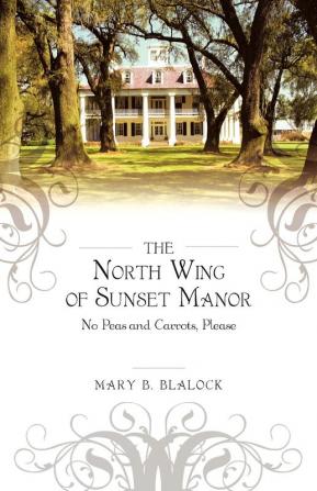 The North Wing of Sunset Manor