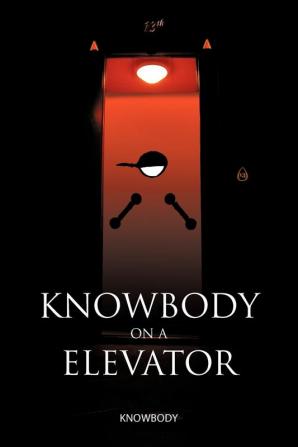 Knowbody on an Elevator