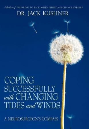 Coping Successfully with Changing Tides and Winds