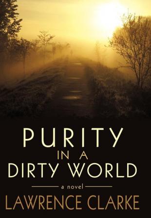 Purity in a Dirty World