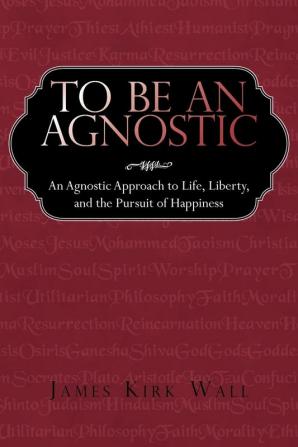 To Be an Agnostic