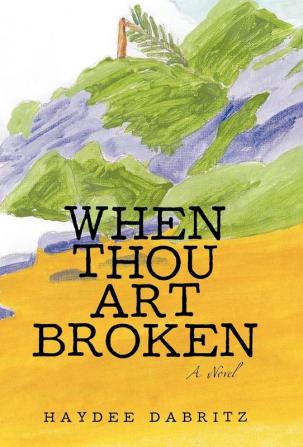 When Thou Art Broken