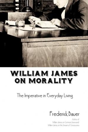 William James on Morality