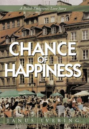 Chance of Happiness