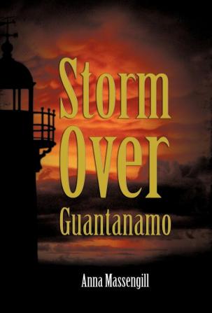 Storm Over Guantanamo