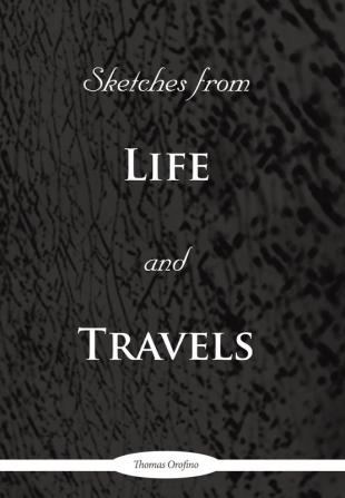 SKETCHES FROM LIFE AND TRAVELS