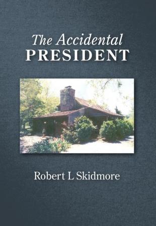 The Accidental President