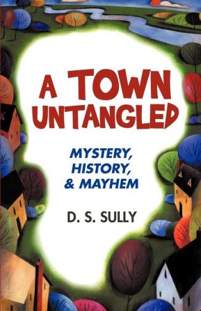 A Town Untangled