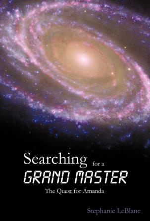 Searching for a Grand Master