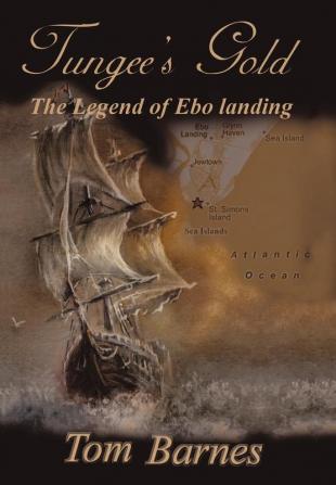 Tungee's Gold: The Legend of Ebo Landing