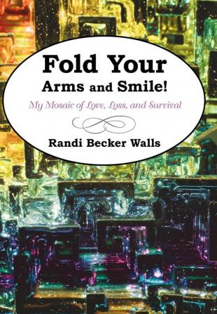 Fold Your Arms and Smile!