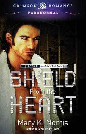 Shield From The Heart (Volume 2) (Guild of Truth)
